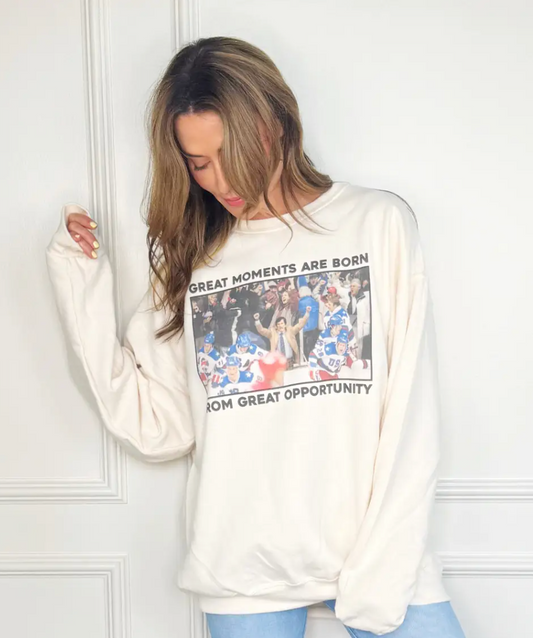 Great Moments Are Born Sweatshirt
