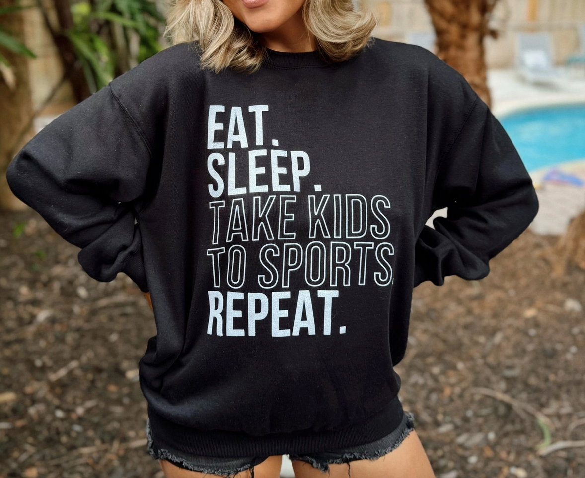 Eat Sleep Take Kids To Sports Repeat Pullover