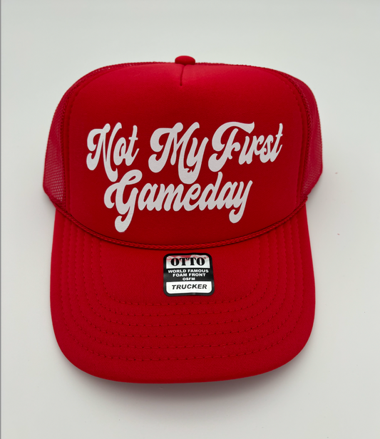 Not My First Gameday Trucker Hat