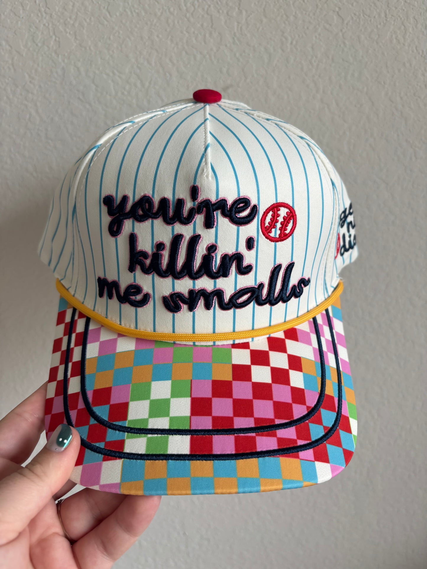 You’re Killing Me Smalls Baseball Hat
